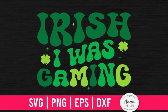 Irish I Was Gaming St. Patrick’s Day Graphics for Print Templates